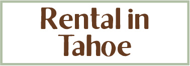 Rental in Tahoe